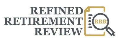 Refined Retirement Review